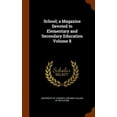 thumbnail image 1 of School; a Magazine Devoted to Elementary and Secondary Education Volume 8 (Hardcover), 1 of 1