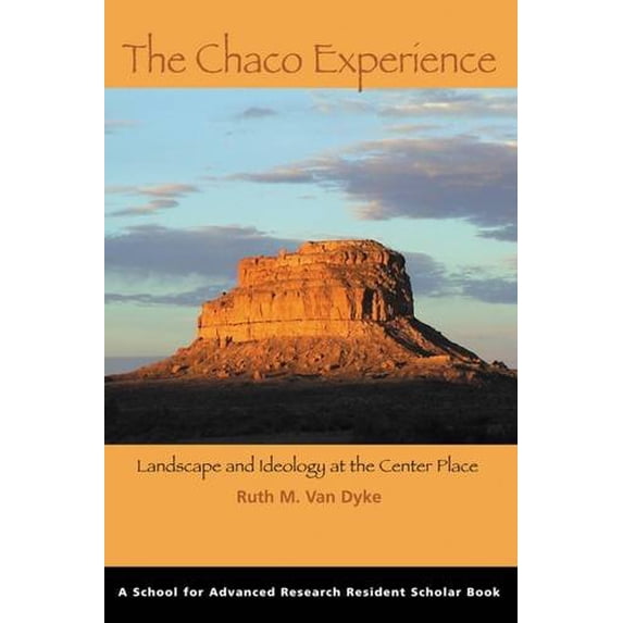 Pre-Owned The Chaco Experience: Landscape and Ideology at the Center Place (Paperback) 193061876X 9781930618763