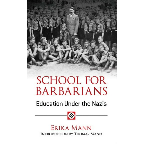 School for Barbarians : Education Under the Nazis (Paperback)