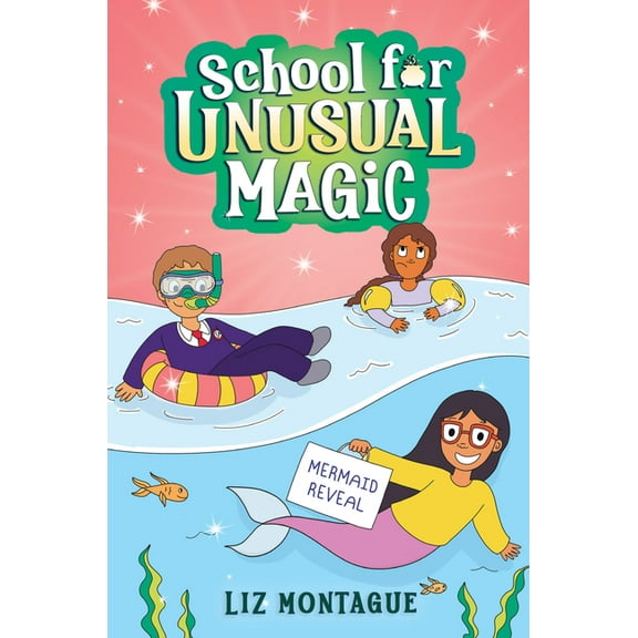 School for Unusual Magic The Mermaid Reveal (School for Unusual Magic #3): Volume 3, (Hardcover)