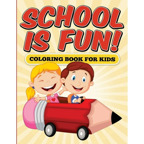 School is Fun! Coloring Book for Kids (Paperback)