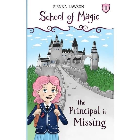 School of Magic The Principal Is Missing, Book 1, (Paperback)