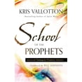 thumbnail image 1 of Pre-Owned School of the Prophets: Advanced Training for Prophetic Ministry (Paperback) 0800796209 9780800796204, 1 of 1