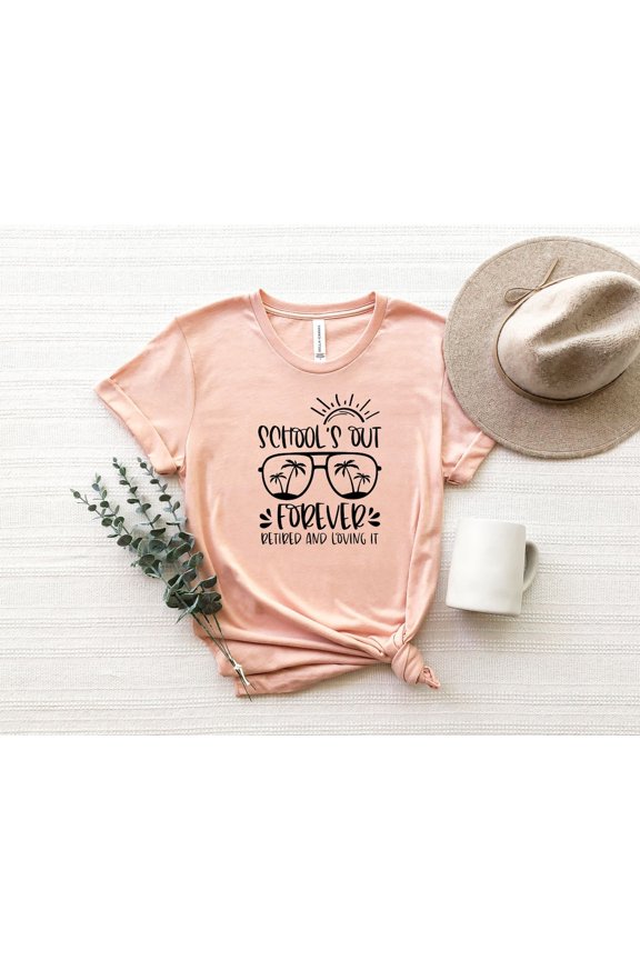School's Out Forever Shirt, Retired Teacher Shirt, Retirement, Teacher Appreciation Shirt, Summer Break Tee, Last Day of School Shirt, F1149 Tshirt All Size S-5XL