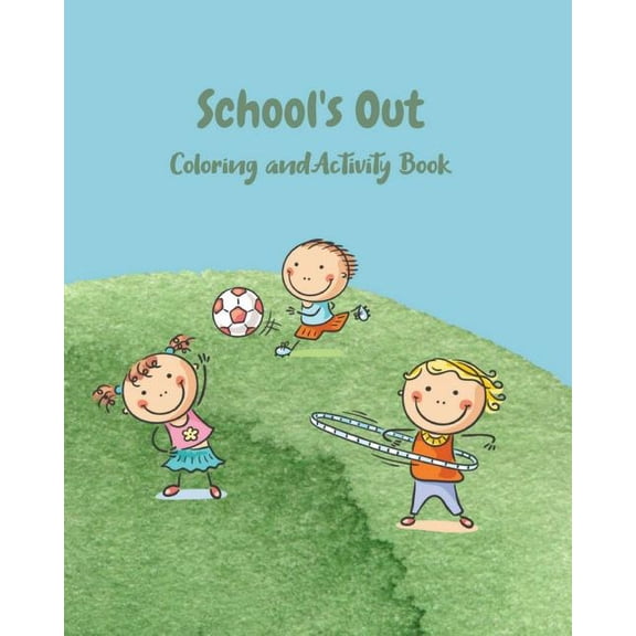 School's Out: Coloring and Activity Book, (Paperback)