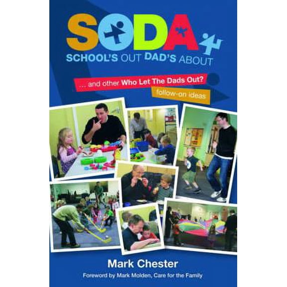School's Out, Dad's about : --And Other Who Let the Dads Out? Follow-On Ideas. Mark Chester (Paperback)