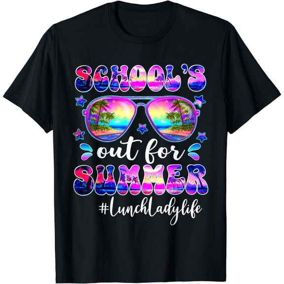 School's Out For Summer Lunch Lady Life Sunglasses Tie Dye T-Shirt