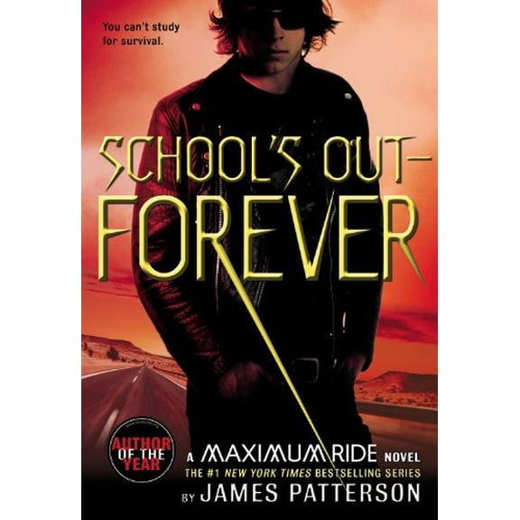 Pre-Owned School's Out--Forever: A Maximum Ride Novel by James Patterson (Paperback)