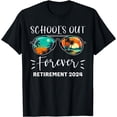 thumbnail image 1 of School's Out Forever Teacher Retirement 2024 Retired Teacher T-Shirt, 1 of 4