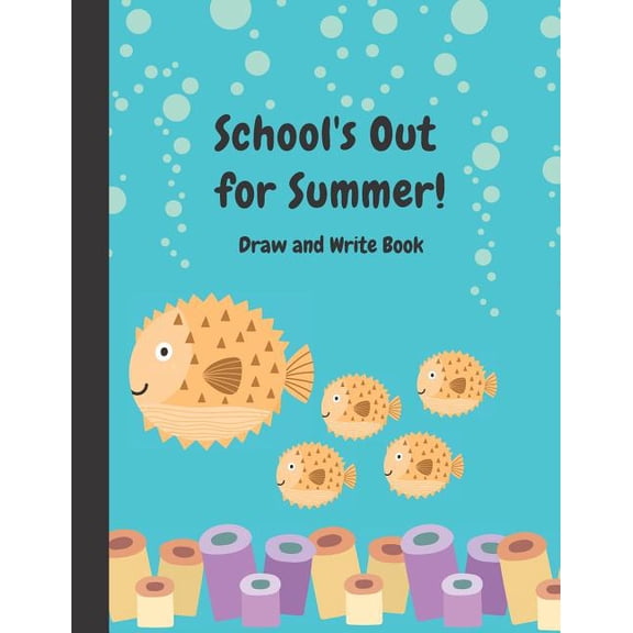 School's Out for Summer: Write and Draw Book for Young Children, (Paperback)