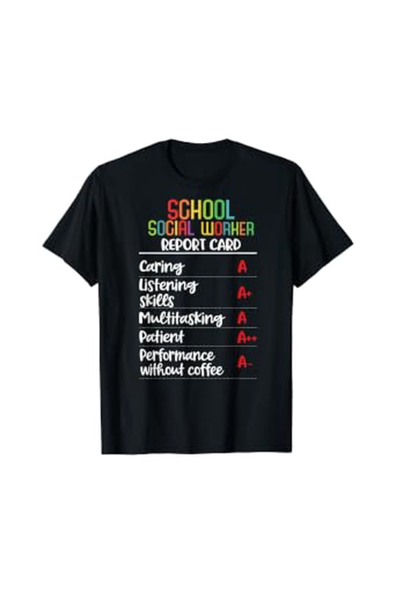 School social worker Report Card Gift T-Shirt