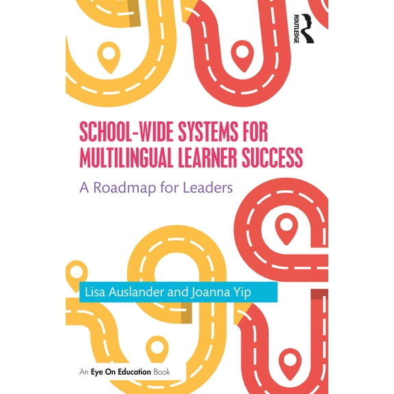 School-Wide Systems for Multilingual Learner Success: A Roadmap for Leaders, (Paperback)