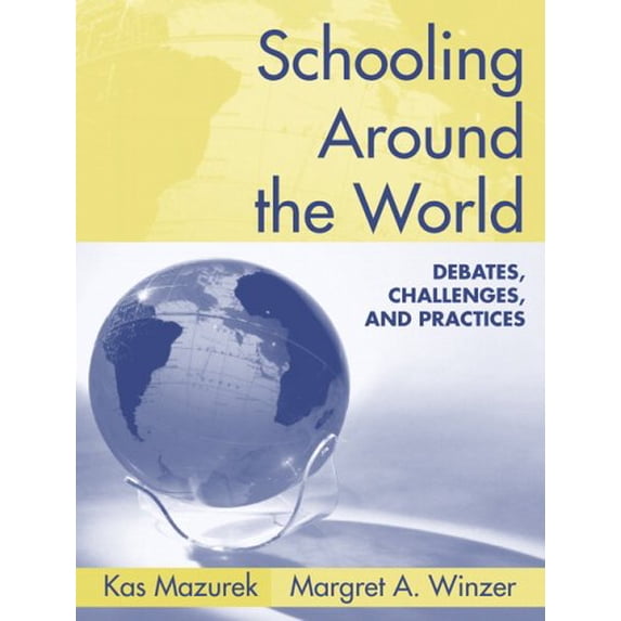 Pre-Owned Schooling Around the World: Debates, Challenges, And Practices (Paperback) 0205454593 9780205454594