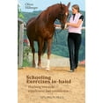 thumbnail image 1 of Schooling Exercises In-Hand: Working Towards Suppleness and Confidence, (Hardcover), 1 of 1