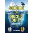 thumbnail image 1 of Schooling For Holistic Equity: How To Manage the Hidden Curriculum for K-12 (Hardcover), 1 of 1
