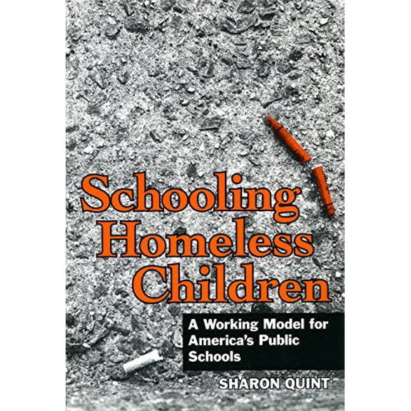 Pre-Owned Schooling Homeless Children: A Working Model for America's Public Schools (Paperback) 0807733911 9780807733912