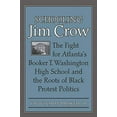 thumbnail image 1 of Pre-Owned Schooling Jim Crow : The Fight for Atlanta's Booker T. Washington High School and the Roots of Black Protest Politics 9780813942582 Used, 1 of 1