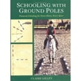 thumbnail image 1 of Pre-Owned Schooling with Ground Poles: Flatwork Schooling for Every Horse and Rider (Hardcover) 1570762643 9781570762642, 1 of 1