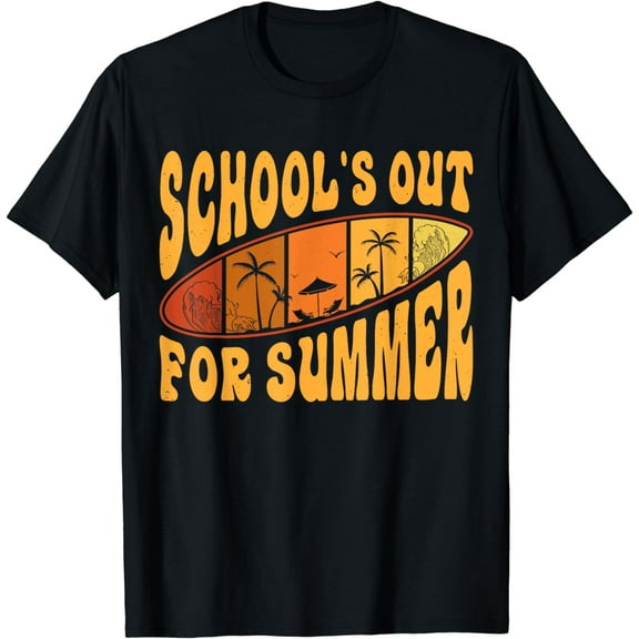 Schools Out For Summer , Last Day Of School T-Shirt