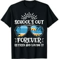 thumbnail image 1 of Schools Out Forever Retired & Loving It Funny Teacher Summer T-Shirt Black 4X-Large, 1 of 4