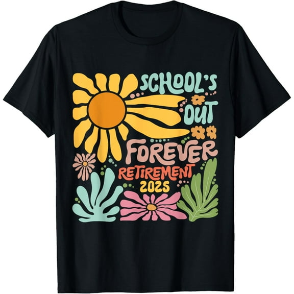 Schools Out Forever Retirement 2025 Retired Teacher Summer T-Shirt Tee