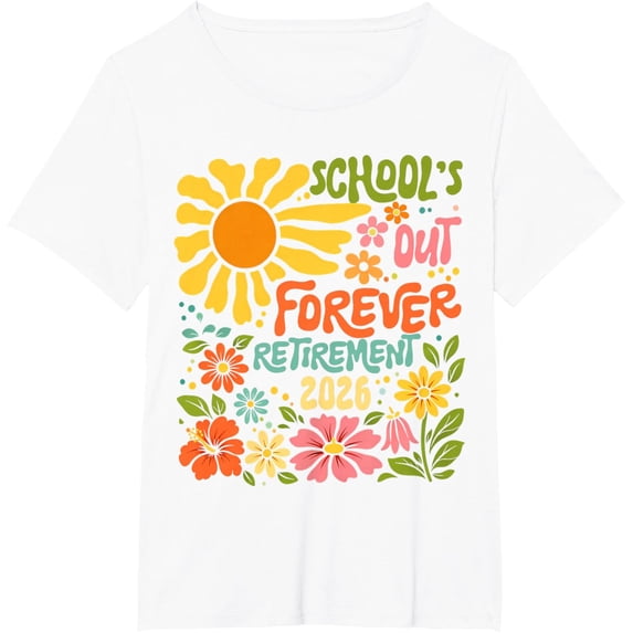 Schools Out Forever Retirement 2026 Retired Teacher Summer T-Shirt