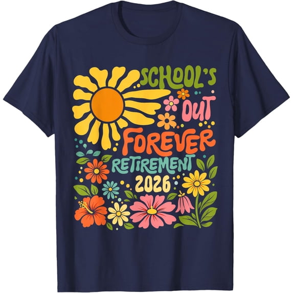 Schools Out Forever Retirement 2026 Retired Teacher Summer T-Shirt