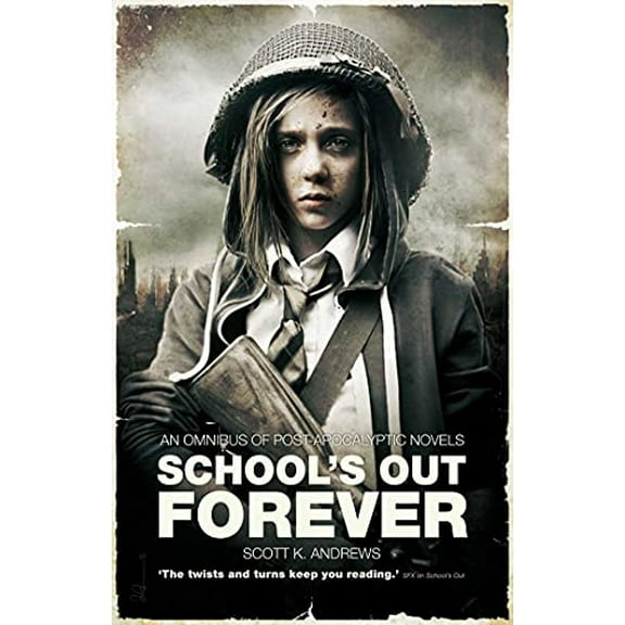Pre-Owned School's Out Forever: An Omnibus of Post-Apocalyptic Novels (Paperback) 1781080275 9781781080276