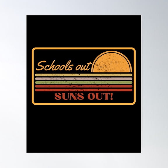 Schools Out Suns Out School Teacher Summer Break Poster Wall Art, Modern Wall Decor For Living Room Bedroom, 24x36 UNFRAMED