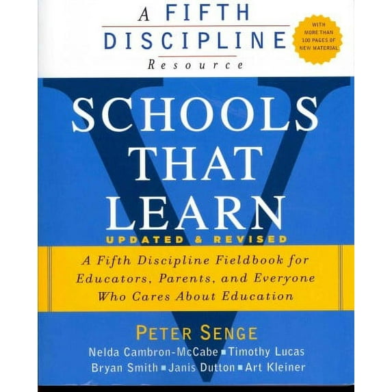 Schools That Learn : A Fifth Discipline Fieldbook for Educators, Parents, and Everyone Who Cares About Education