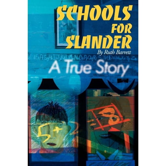Schools for Slander: A True Story, (Paperback)