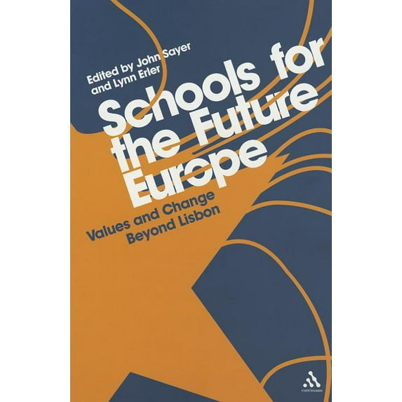Schools for the Future Europe: Values and Change Beyond Lisbon (Paperback)