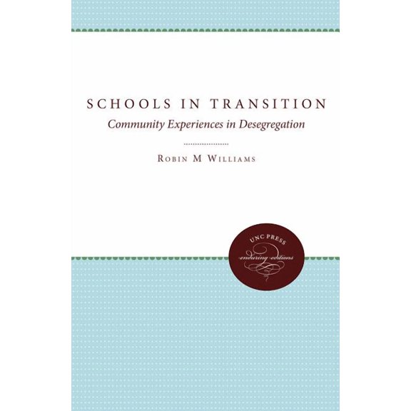 Schools in Transition: Community Experiences in Desegregation, (Paperback)