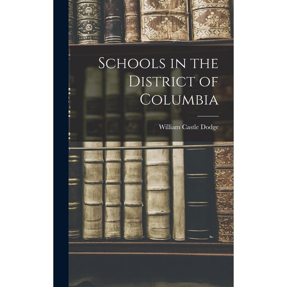 Schools in the District of Columbia, (Hardcover)