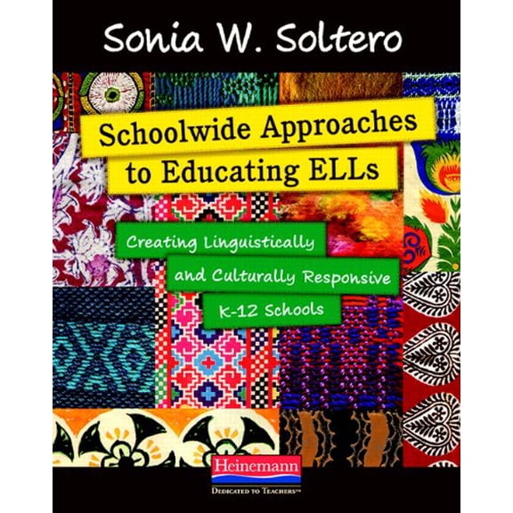 Pre-Owned Schoolwide Approaches to Educating Ells: Creating Linguistically and Culturally Responsive K-12 Schools (Paperback) 0325029229 9780325029221