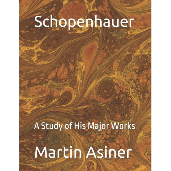 Schopenhauer : A Study of His Major Works (Paperback)