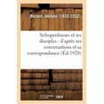 thumbnail image 1 of Schopenhauer Et Ses Disciples: d'Après Ses Conversations Et Sa Correspondance (Paperback), 1 of 1