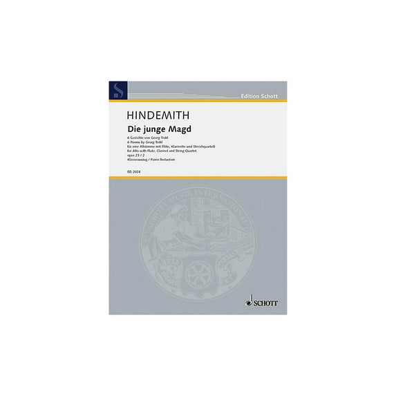 Schott Die junge Magd, Op. 23, No. 2 (6 Poems from Georg Trakl) Composed by Paul Hindemith