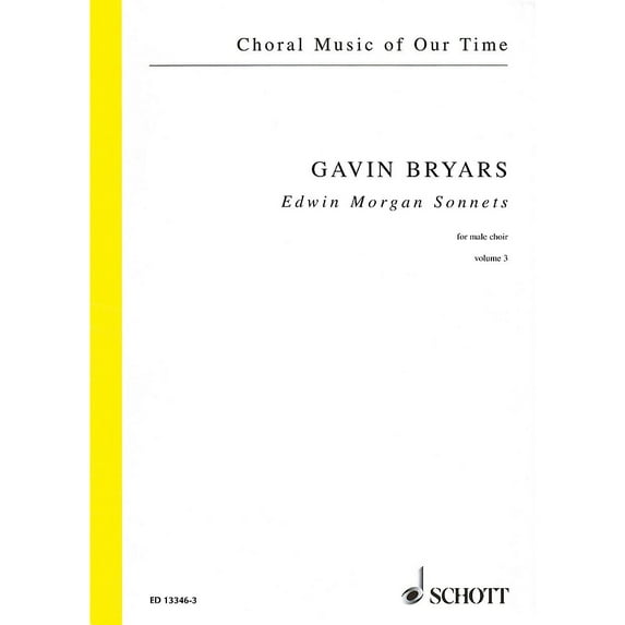 Schott Edwin Morgan Sonnets (Male Choir Volume 3, Choral Score) Composed by Gavin Bryars