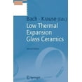 thumbnail image 1 of Schott Glass and Glass Ceramics Low Thermal Expansion Glass Ceramics, (Paperback), 1 of 1