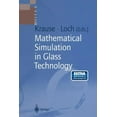thumbnail image 1 of Schott Glass and Glass Ceramics Mathematical Simulation in Glass Technology, (Paperback), 1 of 1