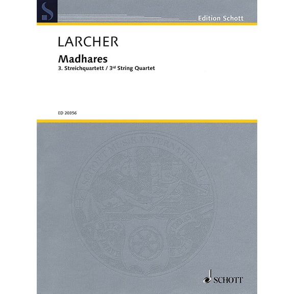 Madhares (Third String Quartet) Schott Series Composed by Thomas Larcher