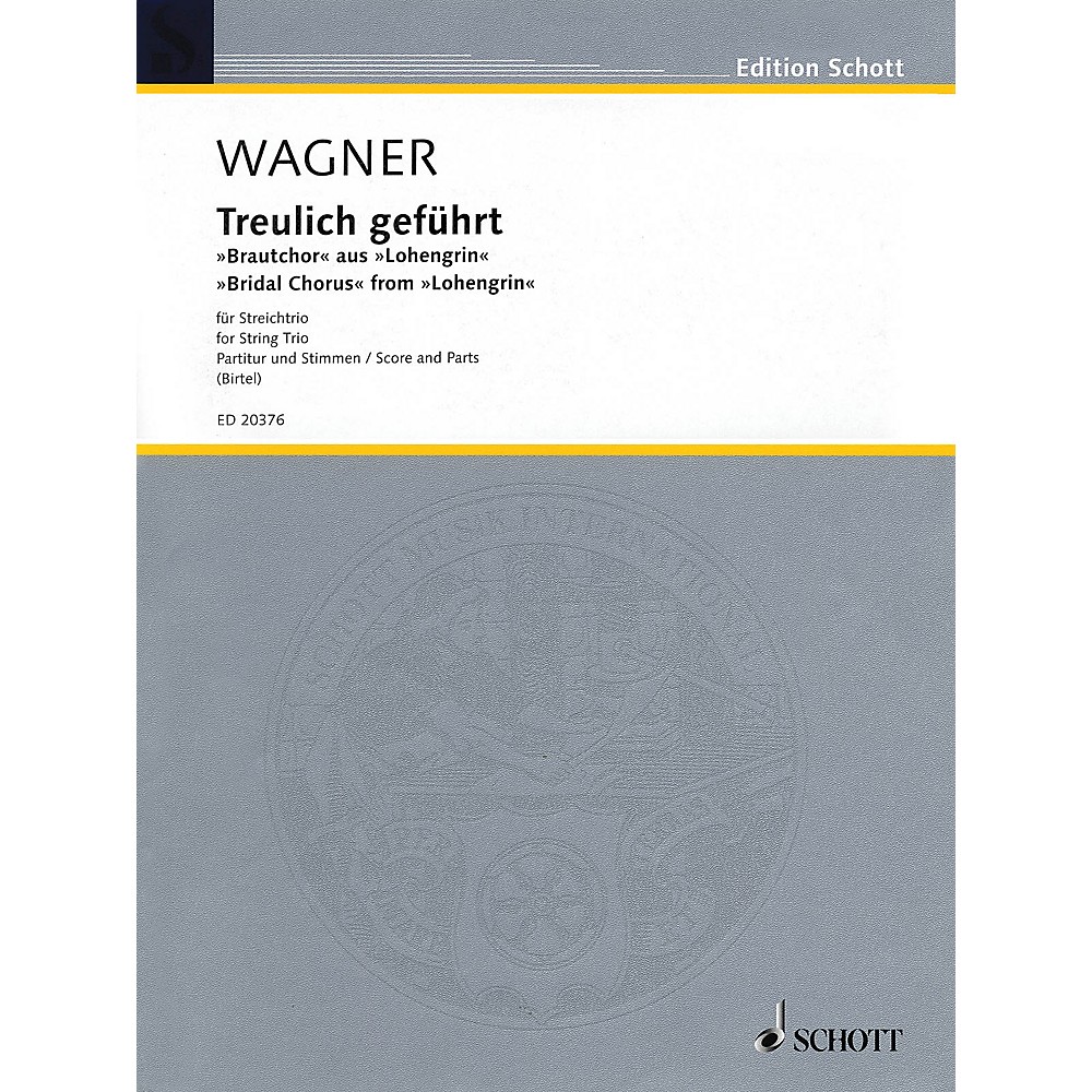 Schott Music Bridal Chorus from Lohengrin (String Trio - Violin, Viola, Cello) String Series by Richard Wagner