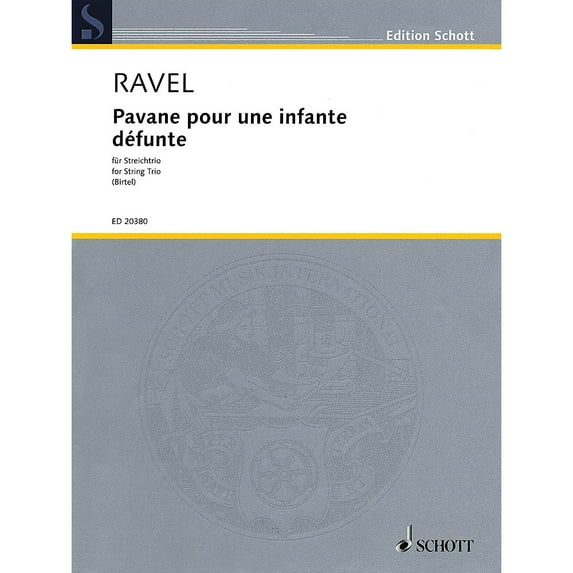 Schott Music Pavane pour une infante defunte String Softcover Composed by Maurice Ravel Arranged by Wolfgang Birtel