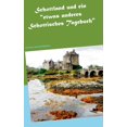 thumbnail image 1 of Schottland und ein "etwas anderes Schottisches Tagebuch": Eine Reise durch die Highlands, (Paperback), 1 of 1