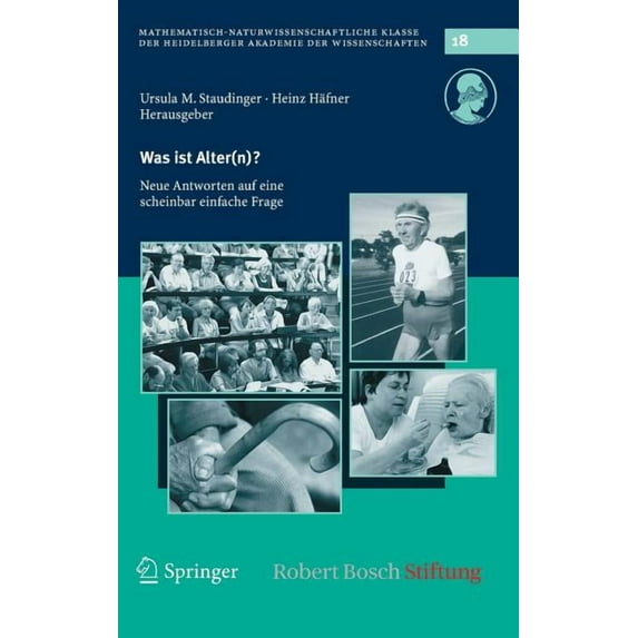Schriften Der Mathematisch-Naturwissensc Was Ist Alter(n)?: Neue Antworten Auf Eine Scheinbar Einfache Frage, Book 18, (Hardcover)