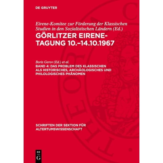 Schriften Der Sektion Für Altertumswisse Das Problem Des Klassischen ALS Historisches, Archäologisches Und Philologisches Phänomen, Book 55, (Hardcover)