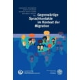 thumbnail image 1 of Schriften Des Europaischen Zentrums Fur Sprachwissenschaften: Gegenwartige Sprachkontakte Im Kontext Der Migration (Hardcover), 1 of 1