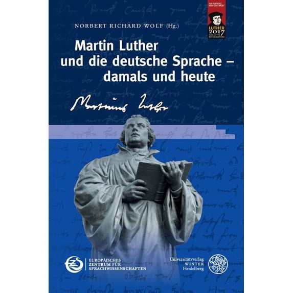 Schriften Des Europaischen Zentrums Fur Sprachwissenschaften: Martin Luther Und Die Deutsche Sprache - Damals Und Heute (Series #7) (Hardcover)