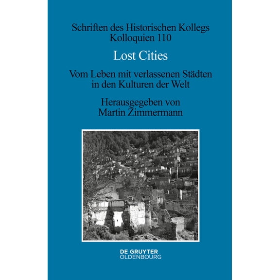 Schriften Des Historischen Kollegs Lost Cities, Book 110, (Hardcover)
